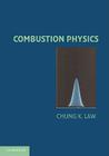Combustion Physics By Chung K. Law Cover Image