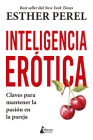 Inteligencia Erotica By Esther Perel Cover Image