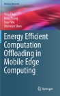 Energy Efficient Computation Offloading in Mobile Edge Computing (Wireless Networks) Cover Image