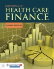 Essentials of Health Care Finance with Navigate 2 Advantage Access & Navigate 2 Scenario for Health Care Finance Cover Image