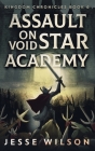 Assault On Void Star Academy (Kingdom Chronicles #6) Cover Image
