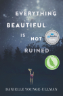 Everything Beautiful Is Not Ruined Cover Image