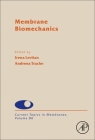 Membrane Biomechanics: Volume 86 (Current Topics in Membranes #86) By Irena Levitan (Volume Editor), Andreea Trache (Volume Editor) Cover Image