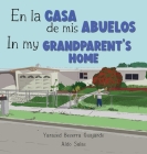 En la casa de mis Abuelos: In my Grandparent's home Cover Image