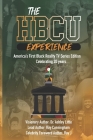 The HBCU Experience: America's First Black Reality TV Series Edition Celebrating 20 years Cover Image