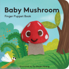 Baby Mushroom: Finger Puppet Book (Little Finger Puppet) Cover Image