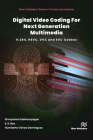 Digital Video Coding for Next Generation Multimedia: H.264, Hevc, VVC, Evc Video Compression By Shreyanka Subbarayappa, K. R. Rao, Humberto Ochoa Domínguez Cover Image