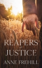 Reapers of Justice By Anne Frehill Cover Image