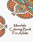 Mandala Coloring Book For Adults: Valentines Mandalas Hand Drawn Coloring Book for Adults, valentines day coloring books for adults, mandala coloring By Mandala Coloring Book Cover Image