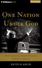 One Nation Under God: How Corporate America Invented Christian America By Kevin M. Kruse, Jeff Cummings (Read by) Cover Image