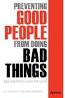 Preventing Good People from Doing Bad Things: Implementing Least Privilege By Brian Anderson, John Mutch Cover Image