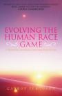 Evolving the Human Race Game: A Spiritual and Soul-Centered Perspective By Carroy Ferguson Cover Image