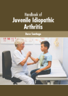 Handbook of Juvenile Idiopathic Arthritis By Dave Santiago (Editor) Cover Image