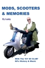 Mods, Scooters & Memories: Gy 65 Club By Lucky, Myke Symonds (Transcribed by) Cover Image
