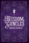 The Wisdom of Guncles By Michael Dumlao Cover Image