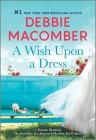 A Wish Upon a Dress By Debbie Macomber Cover Image