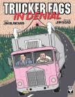 Trucker Fags In Denial By Jim Blanchard (Illustrator), Jim Goad Cover Image