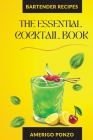 The Essential Cocktail Book By Amerigo Ponzo Cover Image