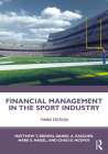 Financial Management in the Sport Industry By Matthew T. Brown, Daniel A. Rascher, Mark S. Nagel Cover Image