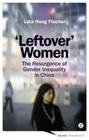 Leftover Women: The Resurgence of Gender Inequality in China Cover Image