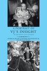 A Portrait of Vj's Insight: Vj Antonevitch's Journal By Patricia Ruth Connor Antonevitch Cover Image