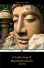 A Collection of Buddhist Chants: In Pali By Traiditional Cover Image