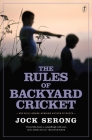 The Rules of Backyard Cricket By Jock Serong Cover Image