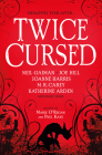 Twice Cursed: An Anthology By Neil Gaiman, Joe Hill, Sarah Pinborough, Marie O'Regan (Editor), Paul Kane (Editor) Cover Image