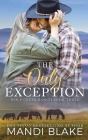 The Only Exception: A Christian Cowboy Romance By Mandi Blake Cover Image