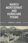 March Montserrat and Hurricane Poems By Howard A. Fergus Cover Image