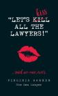 Let's Kiss All The Lawyers...Said No One Ever!: How Conflict Can Benefit You Cover Image