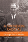 A Swindon Radical By Noel Ponting (Joint Author), Graham Carter (Joint Author) Cover Image
