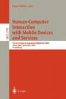 Human-Computer Interaction with Mobile Devices and Services: 5th International Symposium, Mobile Hci 2003, Udine, Italy, September 8-11, 2003, Proceed (Lecture Notes in Computer Science #2795) Cover Image