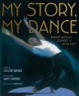 My Story, My Dance: Robert Battle's Journey to Alvin Ailey Cover Image