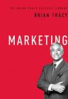 Marketing (the Brian Tracy Success Library) By Brian Tracy Cover Image