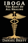 Iboga: The Root of All Healing Cover Image