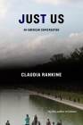 Just Us: An American Conversation By Claudia Rankine Cover Image