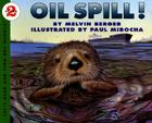 Oil Spill! (Let's-Read-and-Find-Out Science 2) Cover Image