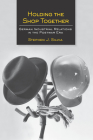 Holding the Shop Together: German Industrial Relations in the Postwar Era By Stephen J. Silvia Cover Image