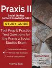 Praxis II Social Studies Content Knowledge 5081 Study Guide: Test Prep & Practice Test Questions for the Praxis 2 Social Studies Exam By Test Prep Books Cover Image
