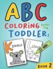 ABC Coloring Books for Toddlers Book2: A to Z coloring sheets, JUMBO Alphabet coloring pages for Preschoolers, ABC Coloring Sheets for kids ages 2-4, By Salmon Sally Cover Image