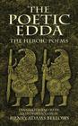 The Poetic Edda: The Heroic Poems By Henry Adams Bellows Cover Image