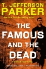 The Famous and the Dead (Charlie Hood Novel #5) By T. Jefferson Parker Cover Image