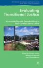 Evaluating Transitional Justice: Accountability and Peacebuilding in Post-Conflict Sierra Leone (Rethinking Peace and Conflict Studies) By K. Ainley (Editor), R. Friedman (Editor), C. Mahony (Editor) Cover Image