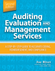 Auditing Evaluation and Management Services: A Step-By-Step Guide to Accurate Coding, Reimbursement, and Compliance Cover Image