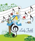 Lady Treble & the Seven Notes By Eliyana Biklou Cover Image