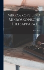 Mikroskope und mikroskopische Hilfsapparate. Cover Image