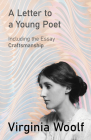 A Letter to a Young Poet;Including the Essay 'Craftsmanship' By Virginia Woolf Cover Image