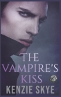 The Vampire's Kiss By Kenzie Skye Cover Image