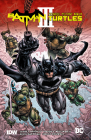 Batman/Teenage Mutant Ninja Turtles III By James Tynion IV, Freddie Williams (Illustrator) Cover Image